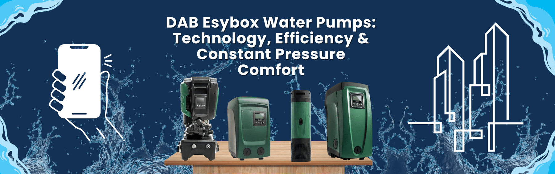 DAB Esybox Water Pumps: Technology, Efficiency & Constant Pressure Comfort