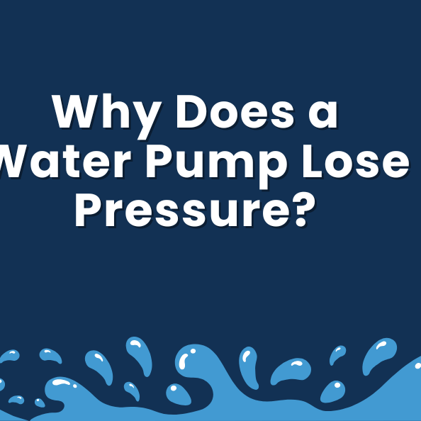 Why Does a Water Pump Lose Pressure?