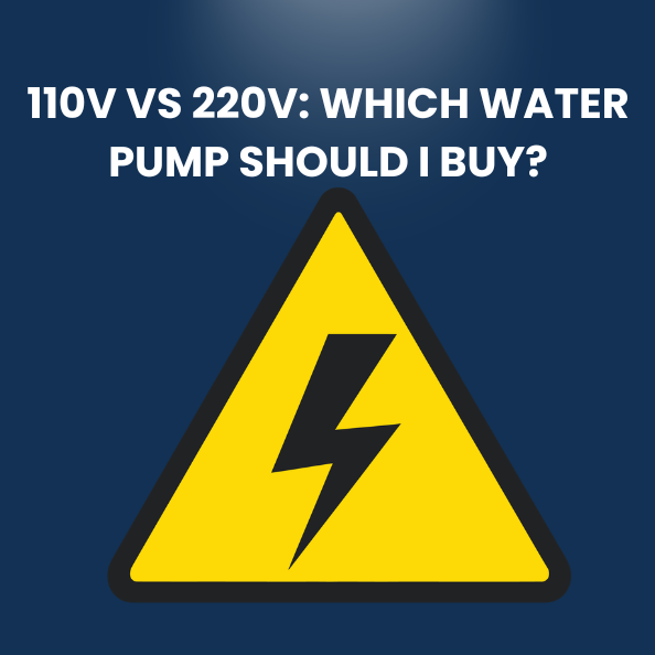 110V vs 220V: Which Water Pump Should I Buy?