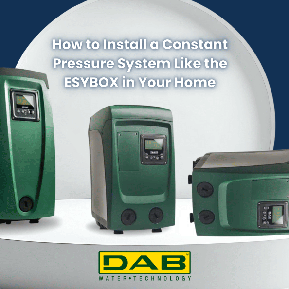 How to Install a Constant Pressure System Like the ESYBOX in Your Home