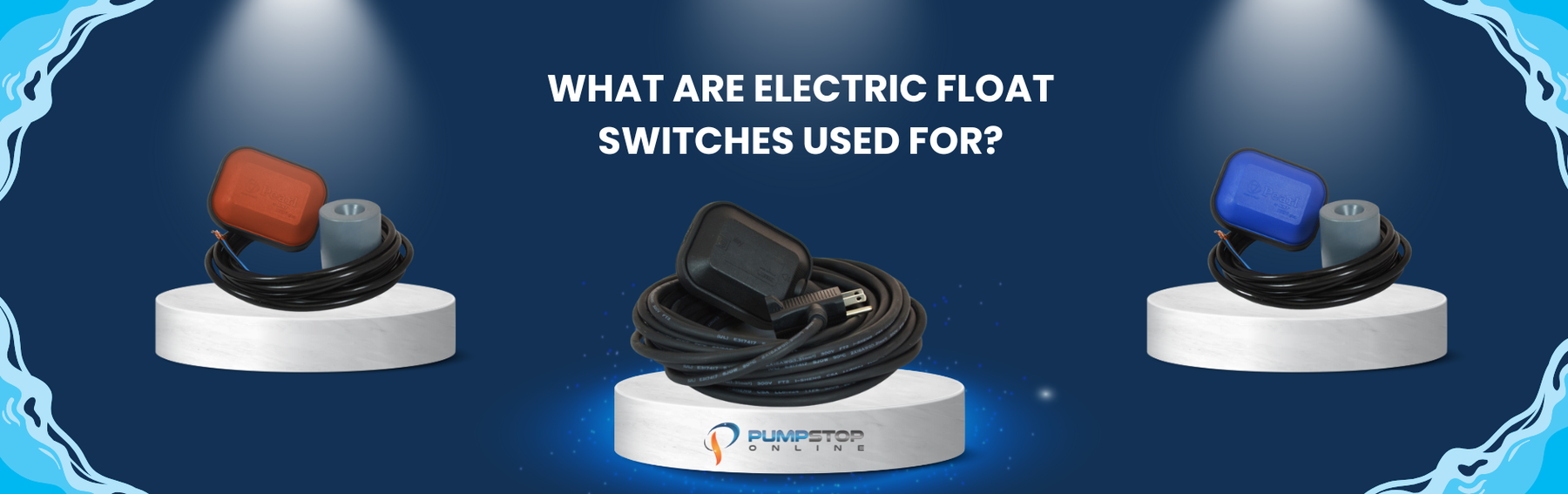 What Are Electric Float Switches Used For and Why Are They Essential in Pumping Systems?